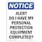 Signmission OSHA Sign, Alert Do I Have My Personal Protection, 10in X 7in Rigid Plastic, 7" W, 10" H, Portrait OS-NS-P-710-V-10081 - alternate 1